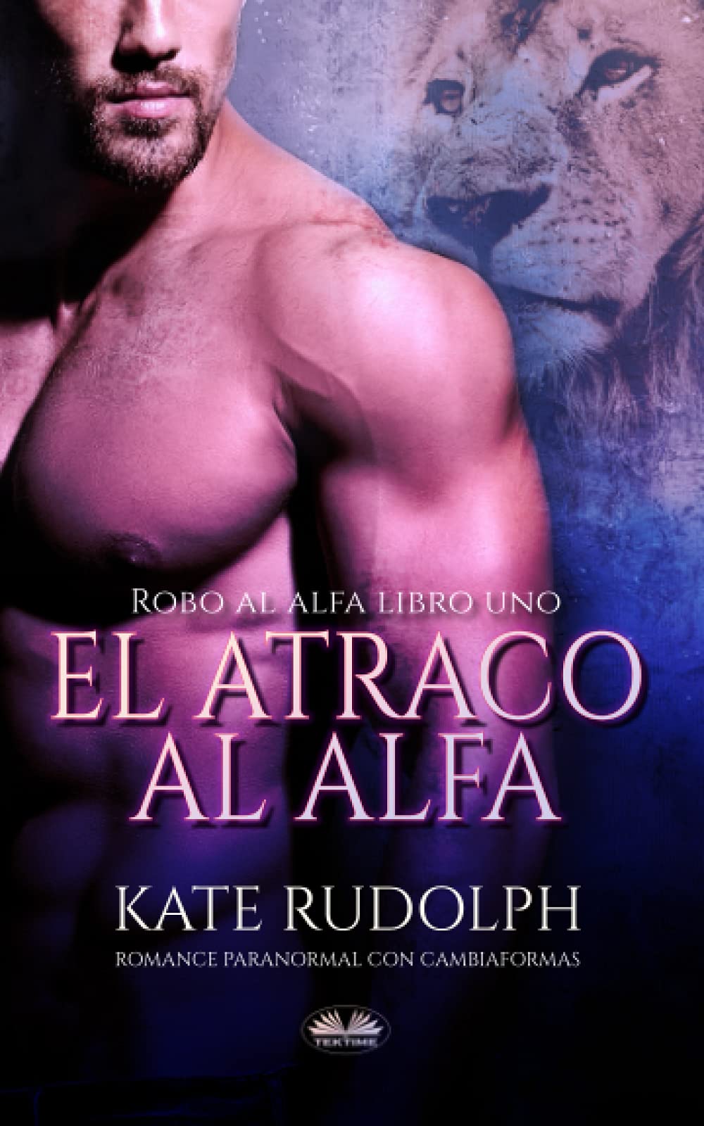El Atraco al Alfa: Romance Paranormal con Cambiaformas Contemporary literature