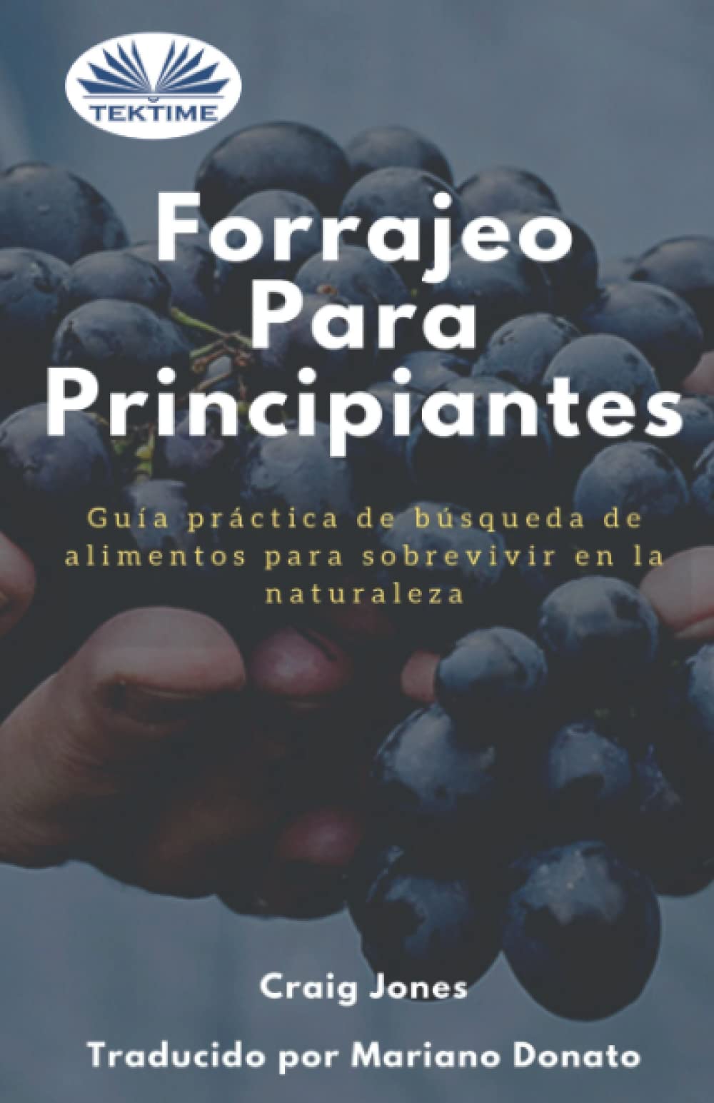 Forrajeo para principiantes: Guía práctica de búsqueda de alimentos para sobrevivir en la naturaleza Garden & Plants