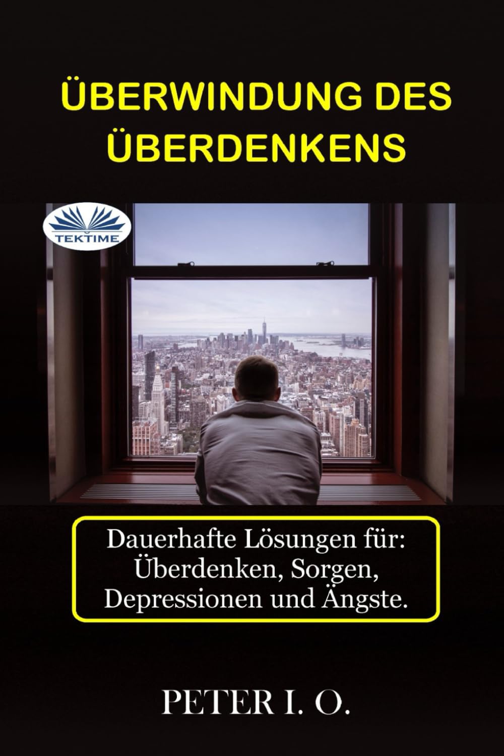 Überwindung Des Überdenkens: Dauerhafte Lösungen für: Overthinking, Sorgen, Depressionen und Ängste. Leisure, Home & Garden