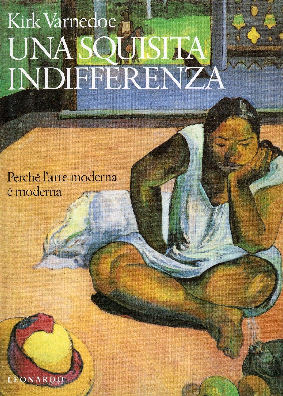 Una squisita indifferenza. Perché l'arte moderna è moderna book