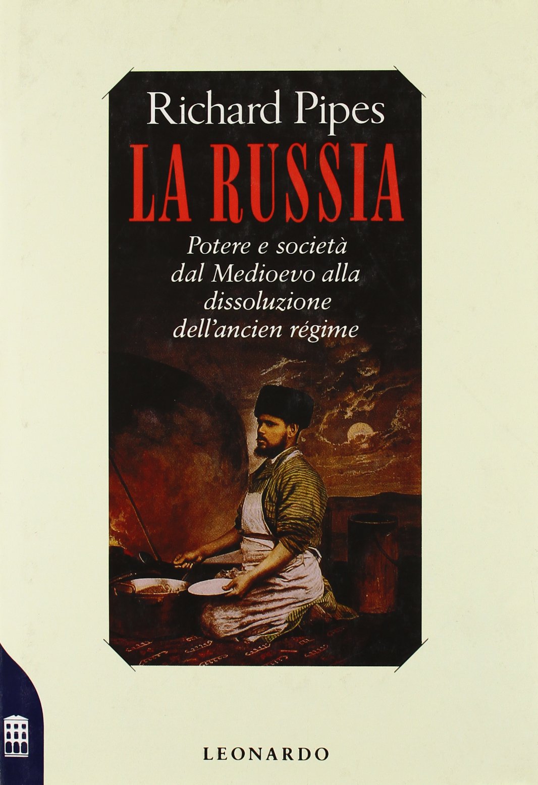 La Russia. Potere e società dal Medioevo alla dissoluzione dell'ancien régime book