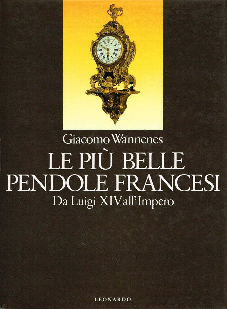 Le più belle pendole francesi. Da Luigi XIV all'impero book