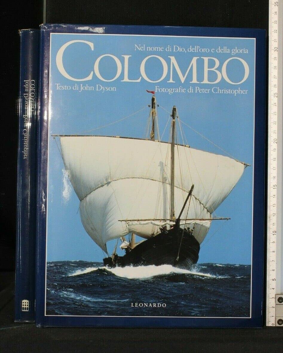 Colombo. Nel nome di Dio, dell'oro e della gloria (Illustrati. Varia) Memories