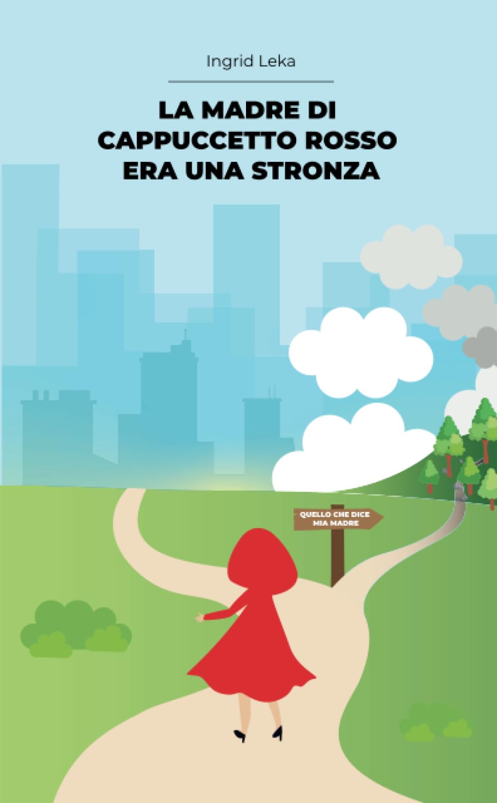La madre di Cappuccetto Rosso era una stronza: Vite di donne e storie di finanza Books