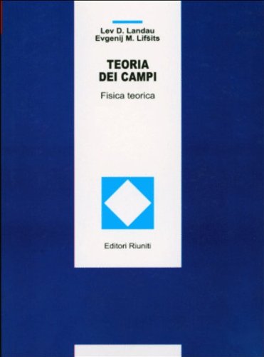 Fisica teorica. Teoria dei campi (Vol. 2) book