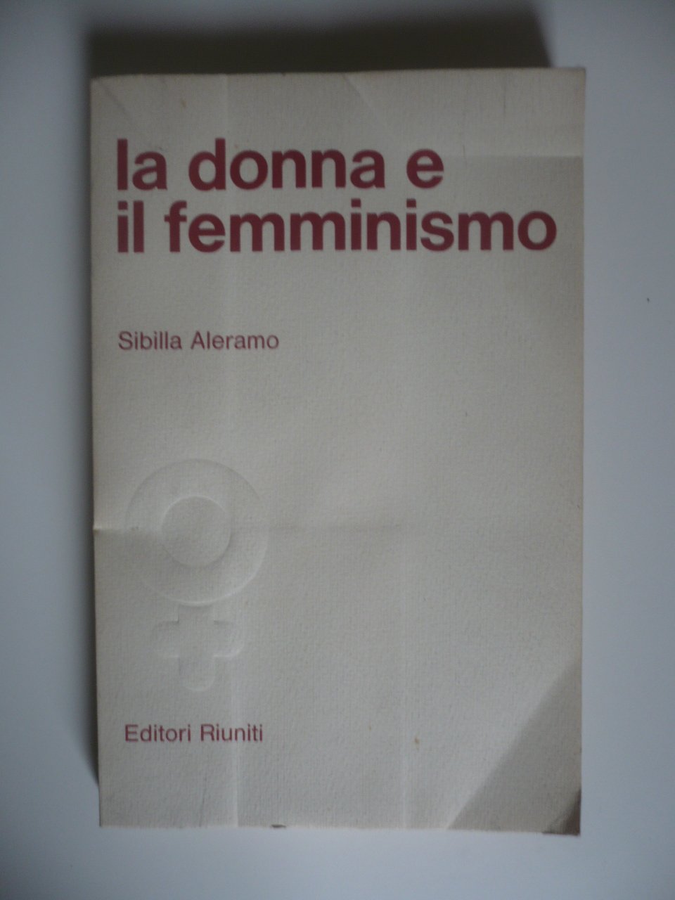 La donna e il femminismo. Scritti 1897-1910 book
