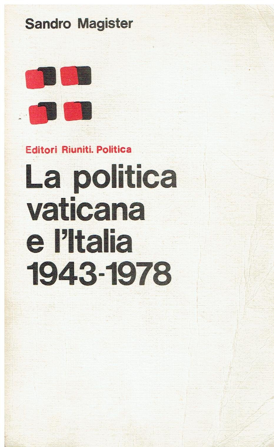 La politica vaticana e l'Italia (1943-1978) book