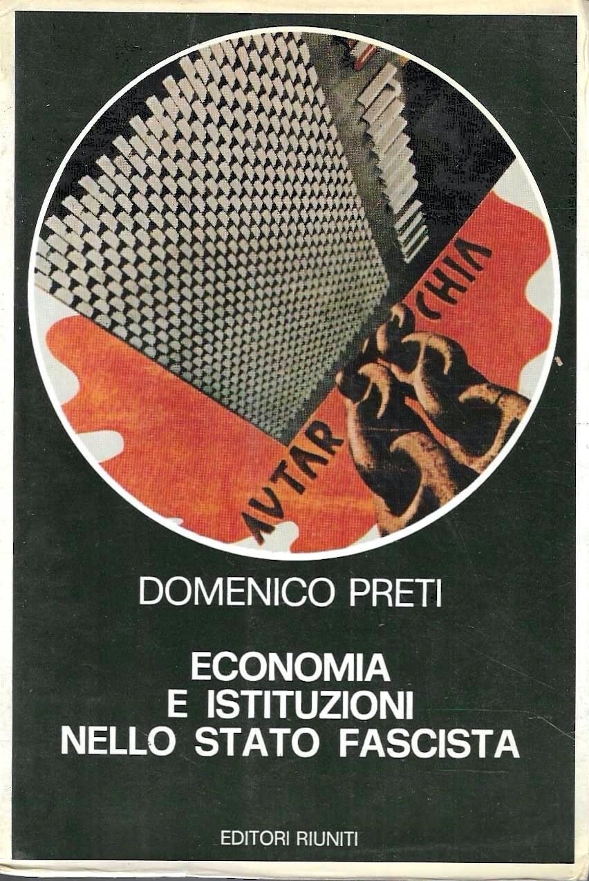 Economia e istituzioni nello Stato fascista (Biblioteca di storia) Social Sciences