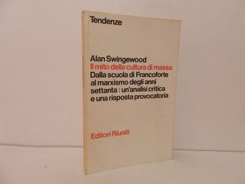 Il mito della cultura di massa Media & Communication
