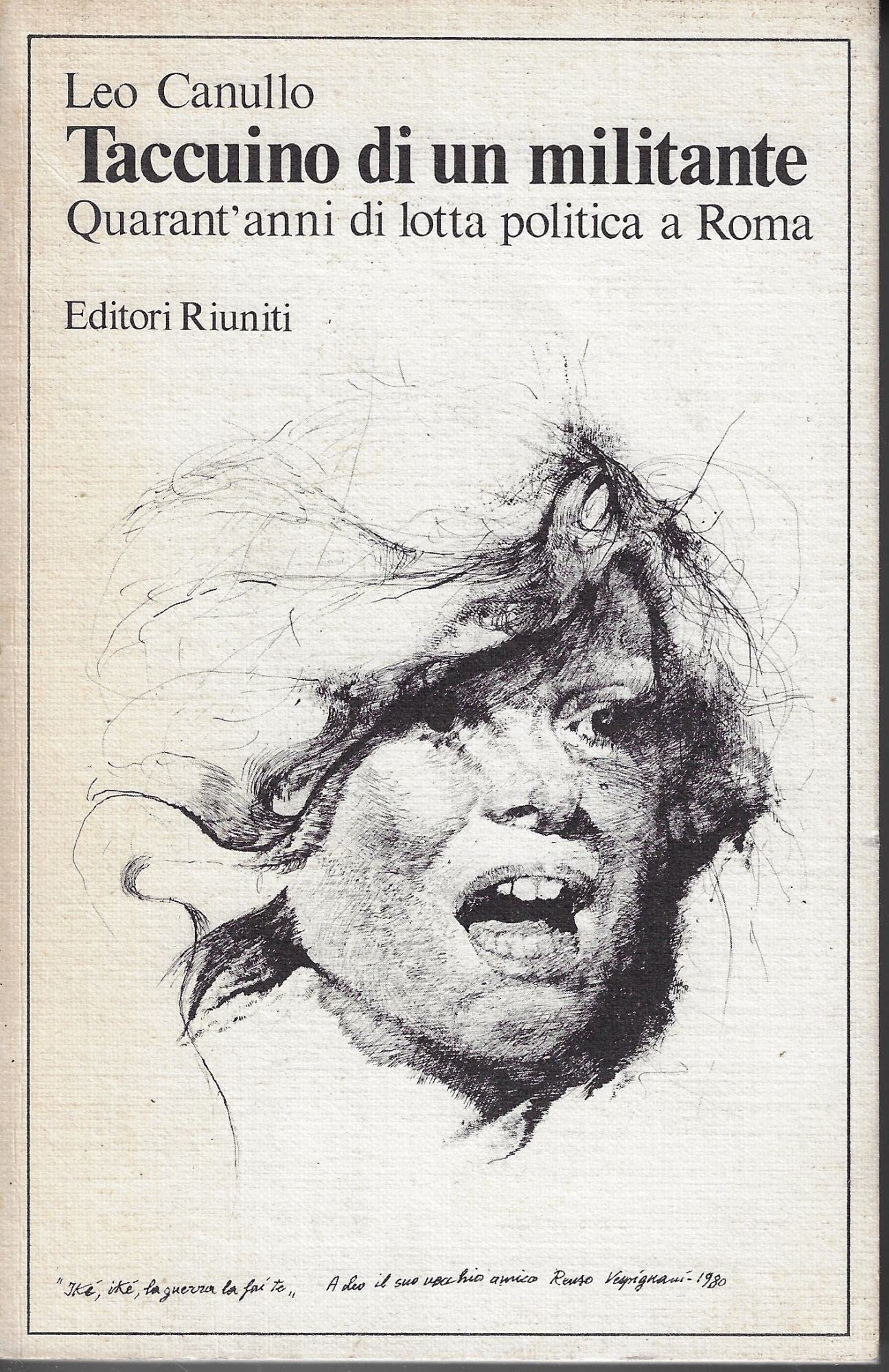 Taccuino di un militante. Quarant'anni di lotta politica a Roma Books