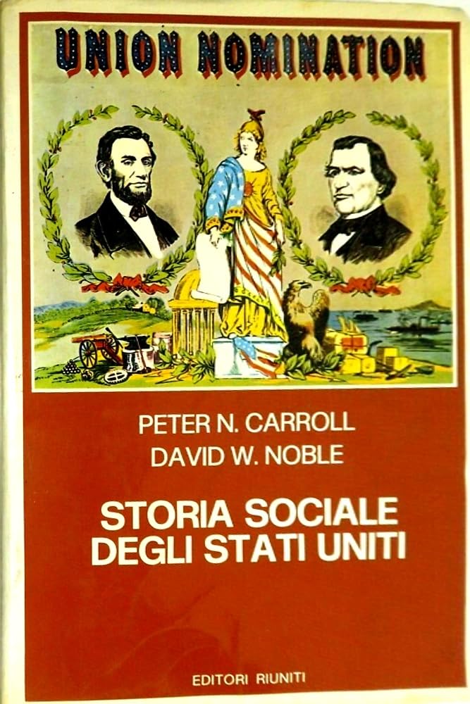 Storia sociale degli Stati Uniti (Biblioteca di storia) Politics & History