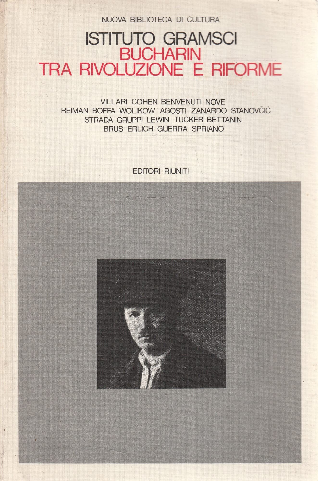 Bucharin tra rivoluzione e riforme (Nuova biblioteca di cultura) Memories