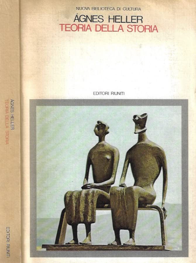 Una teoria della storia (Nuova biblioteca di cultura) Politics & History