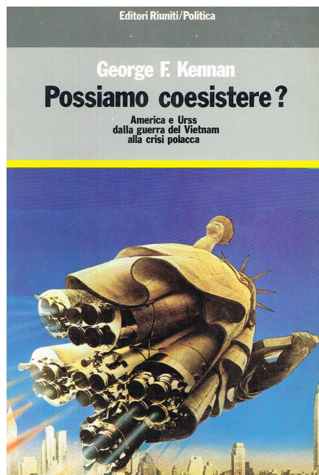 Possiamo coesistere? America e URSS dalla guerra del Vietnam alla crisi polacca Books