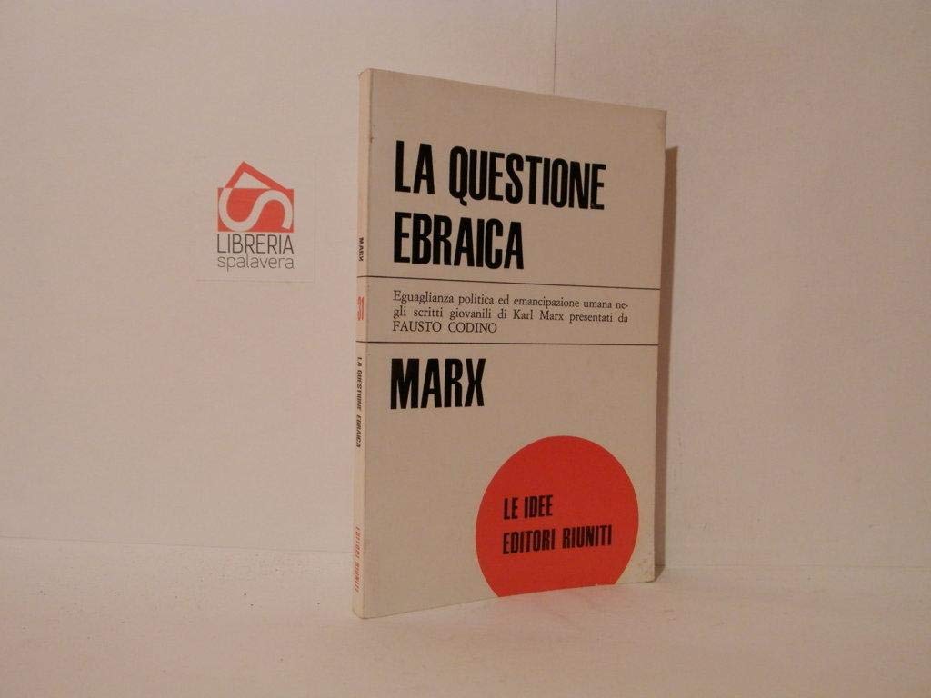 La questione ebraica e altri scritti giovanili (Le idee) Philosophy