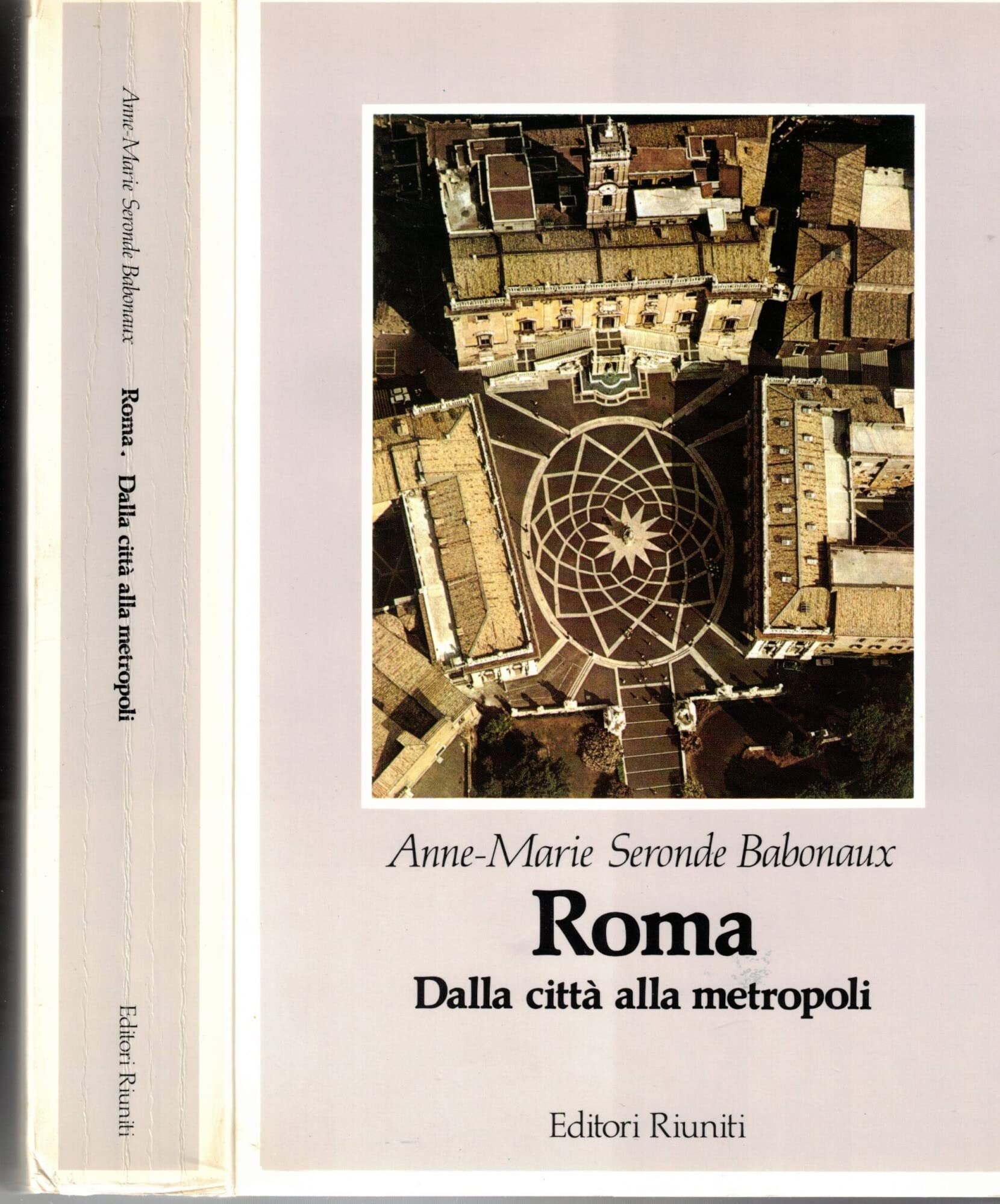 Roma. Dalla città alla metropoli (Biblioteca di storia) Politics & History