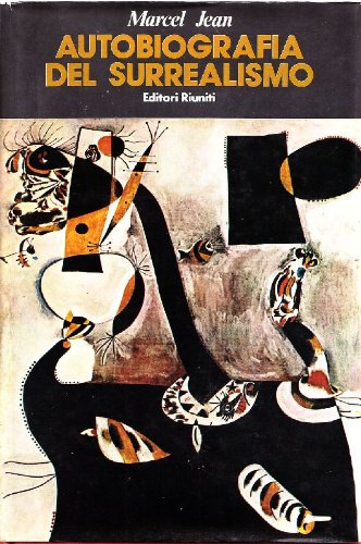 Autobiografia del surrealismo. Ediz. illustrata Film, Art & Culture