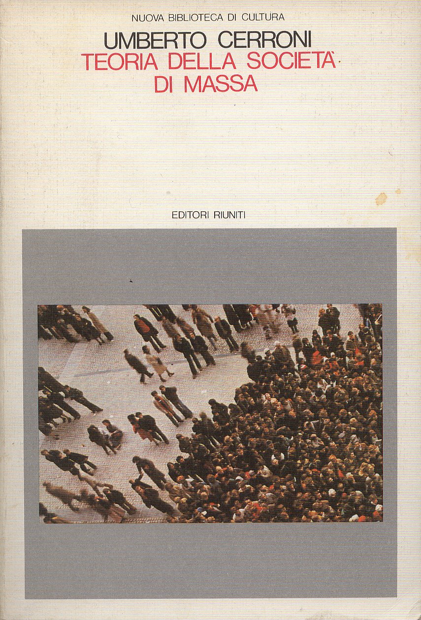 Teoria della società di massa (Nuova biblioteca di cultura) Social Sciences