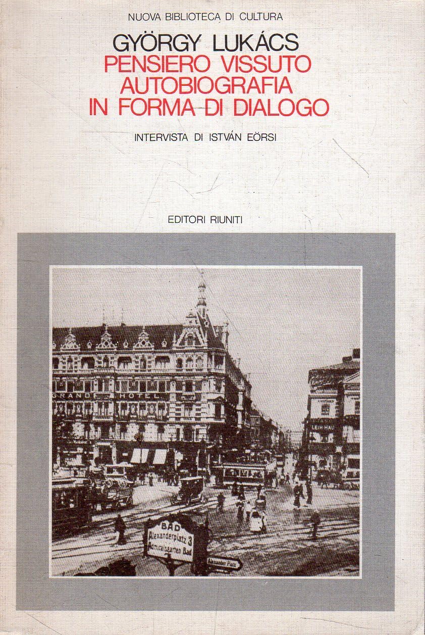 Pensiero vissuto. Autobiografia in forma di dialogo (Nuova biblioteca di cultura) Philosophy
