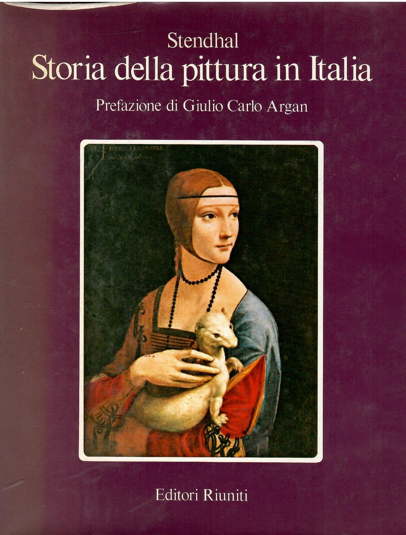 Storia della pittura in Italia - Stendhal (Editori Riuniti) Books