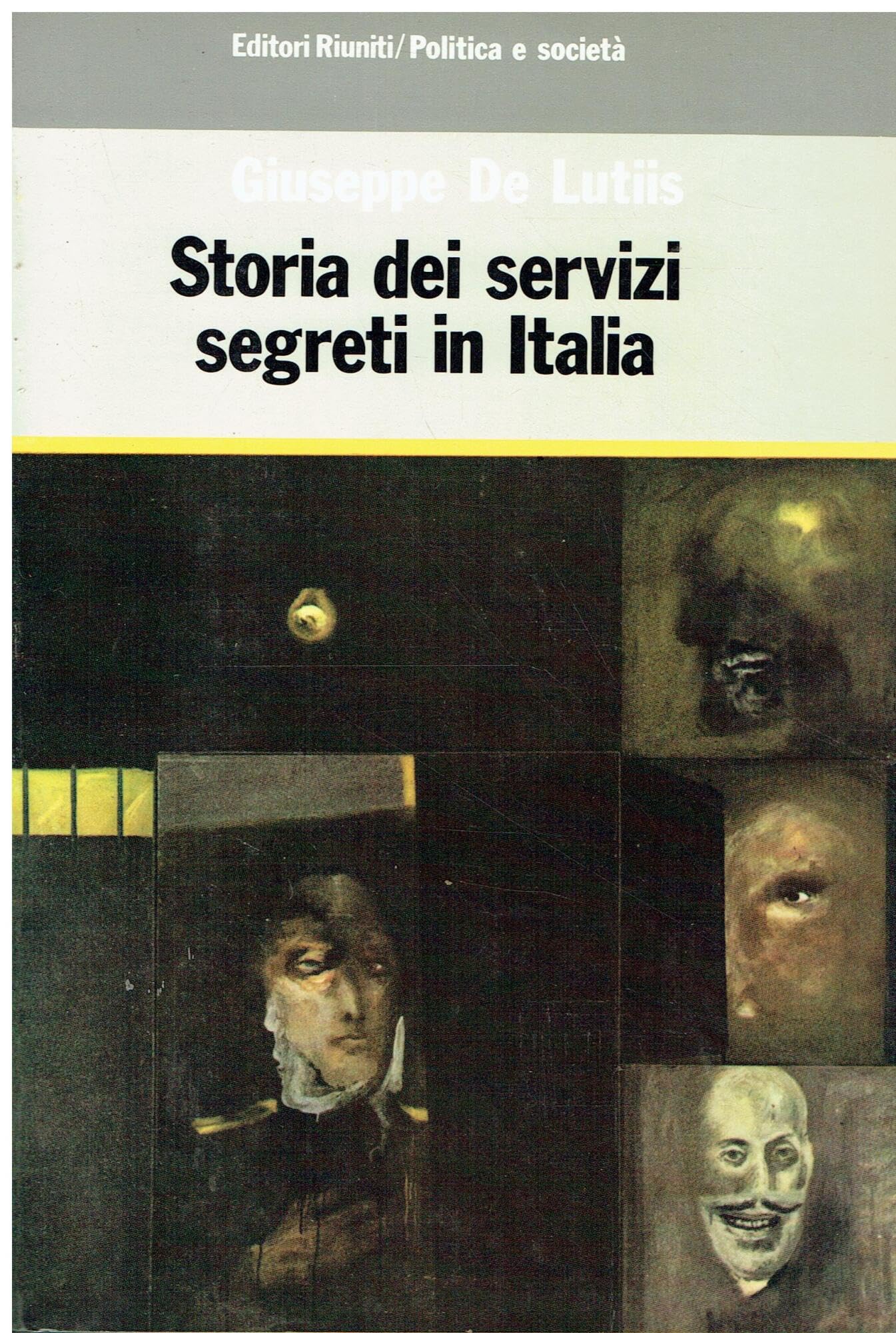 Storia dei servizi segreti in Italia (Collana politica) Politics & History