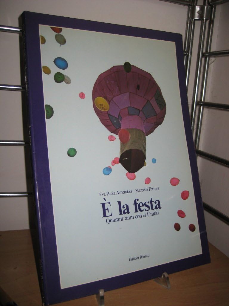 E' la festa. Quarant'anni con L'Unità Books