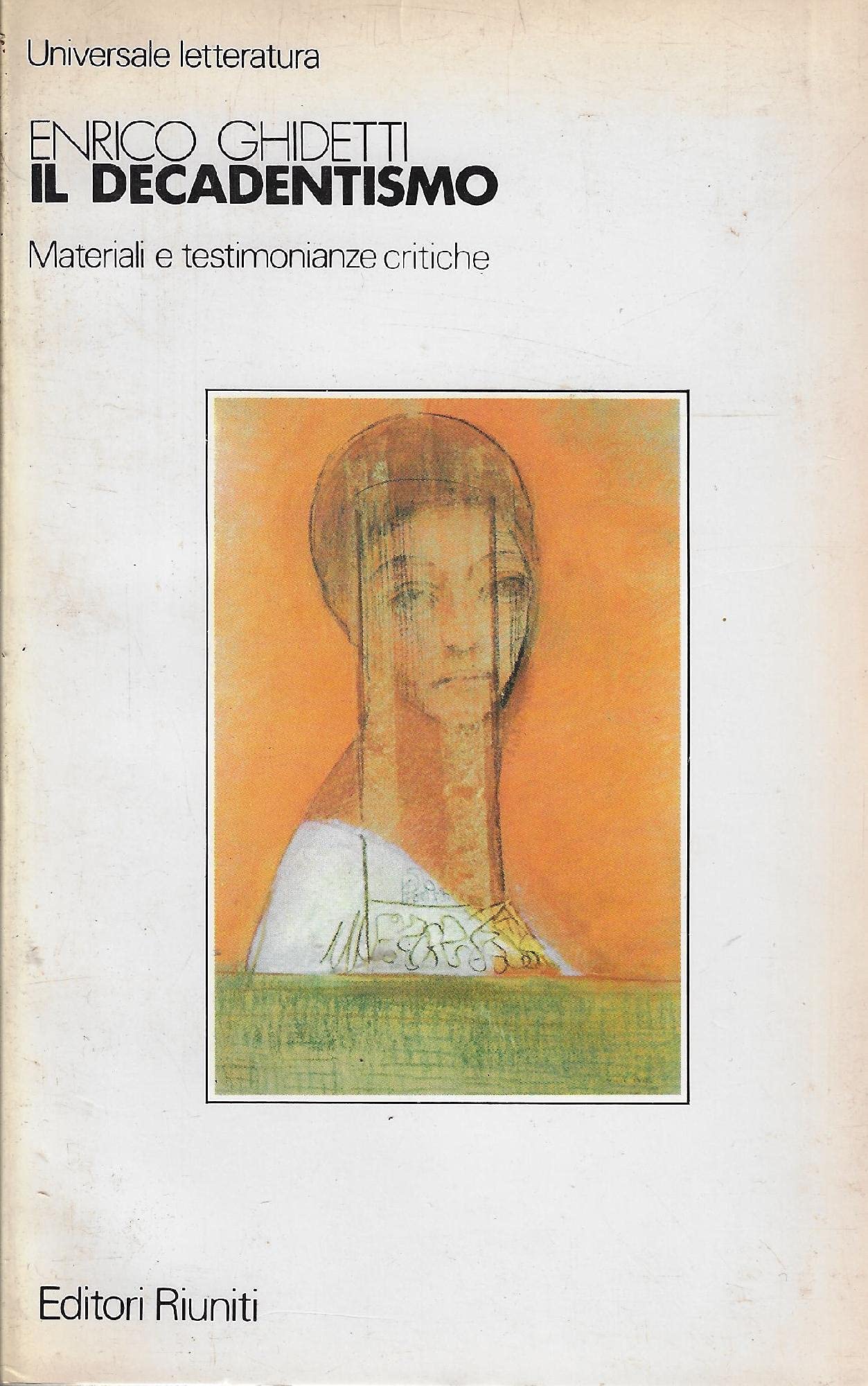 Il decadentismo. Materiali e testimonianze critiche (Universale. N.S.) Contemporary literature