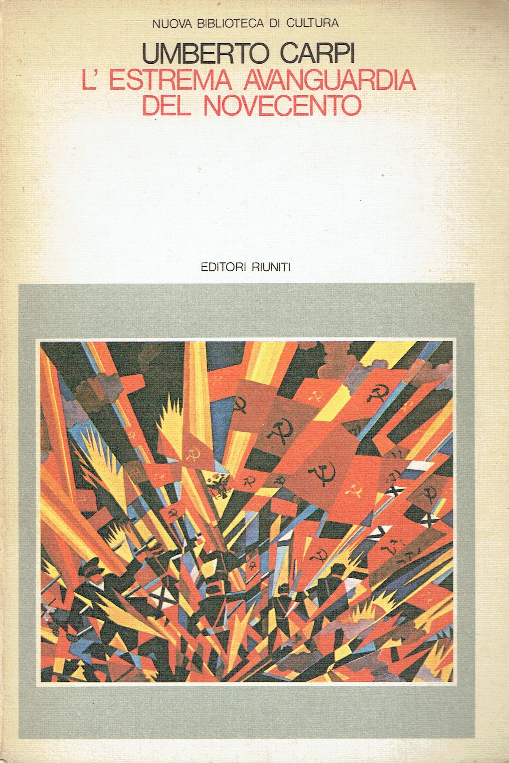 L'estrema avanguardia del Novecento (Nuova biblioteca di cultura) Books