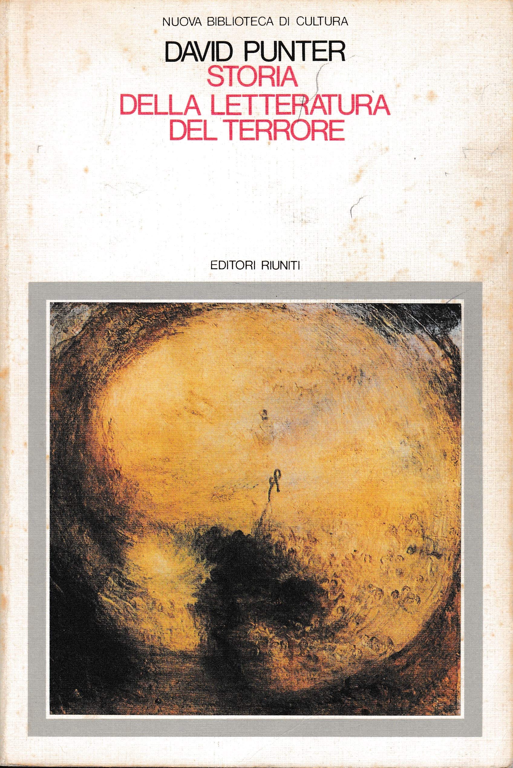 Storia della letteratura del terrore. Il «gotico» dal Settecento a oggi (Nuova biblioteca di cultura) Contemporary literature