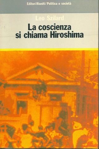 La coscienza si chiama Hiroshima. Dossier sulla bomba atomica Books