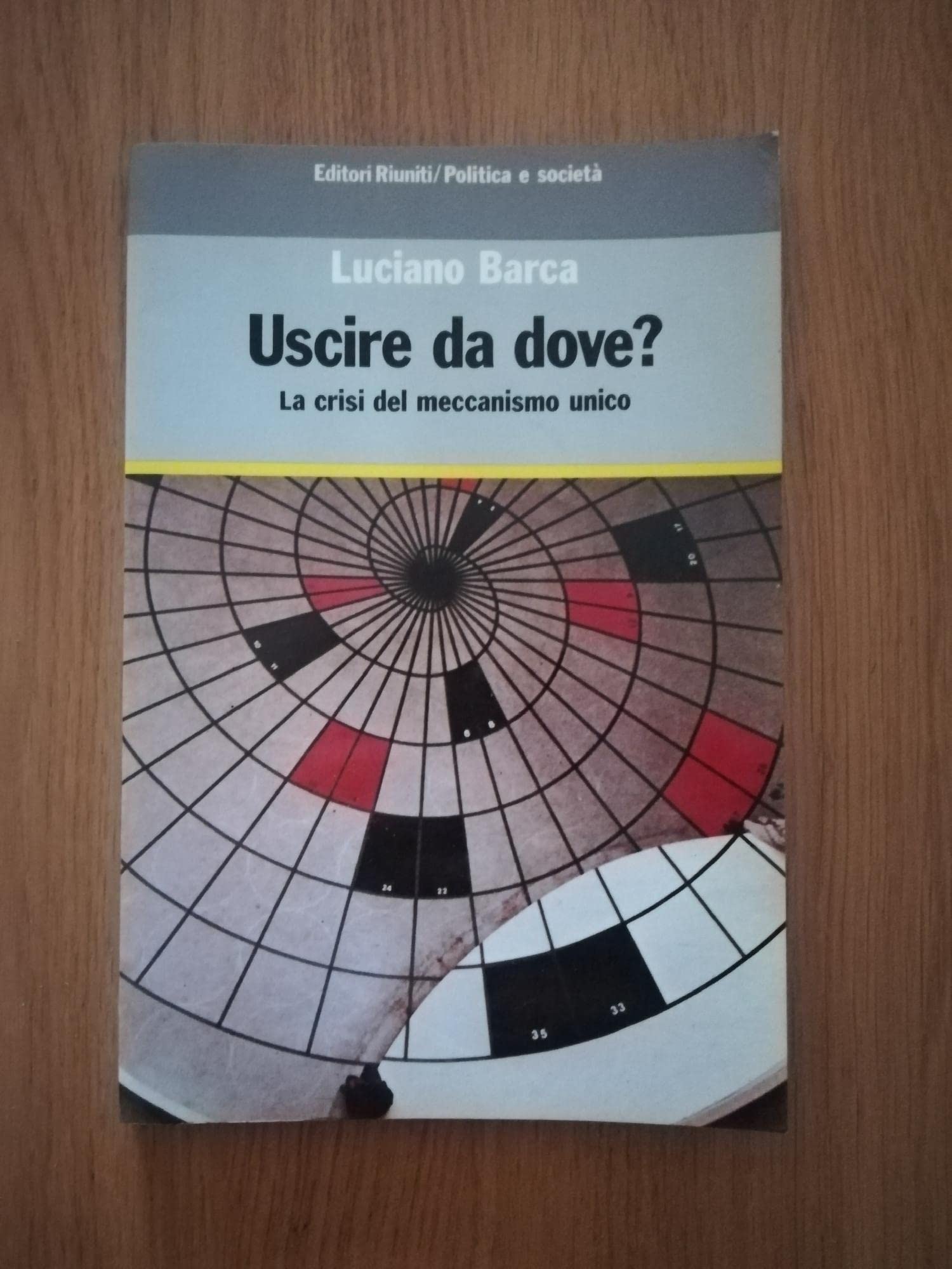 Uscire da dove? La crisi del meccanismo unico book
