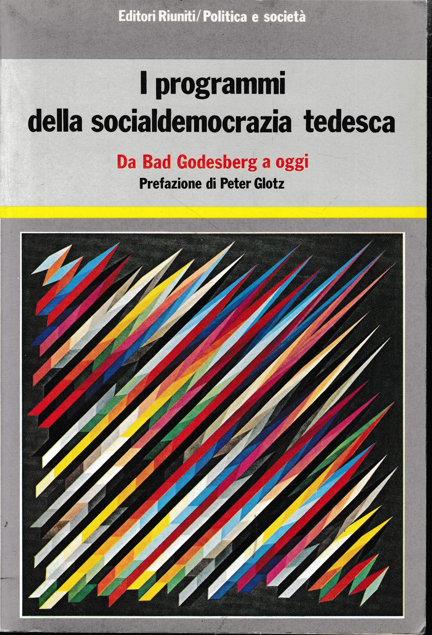 I programmi della socialdemocrazia tedesca da Bad Godesberg a oggi Books