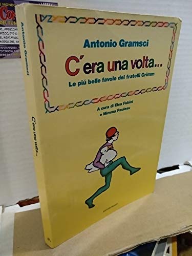 C'era una volta... Le più belle favole dei fratelli Grimm (Libri per ragazzi) Novels & Short Stories