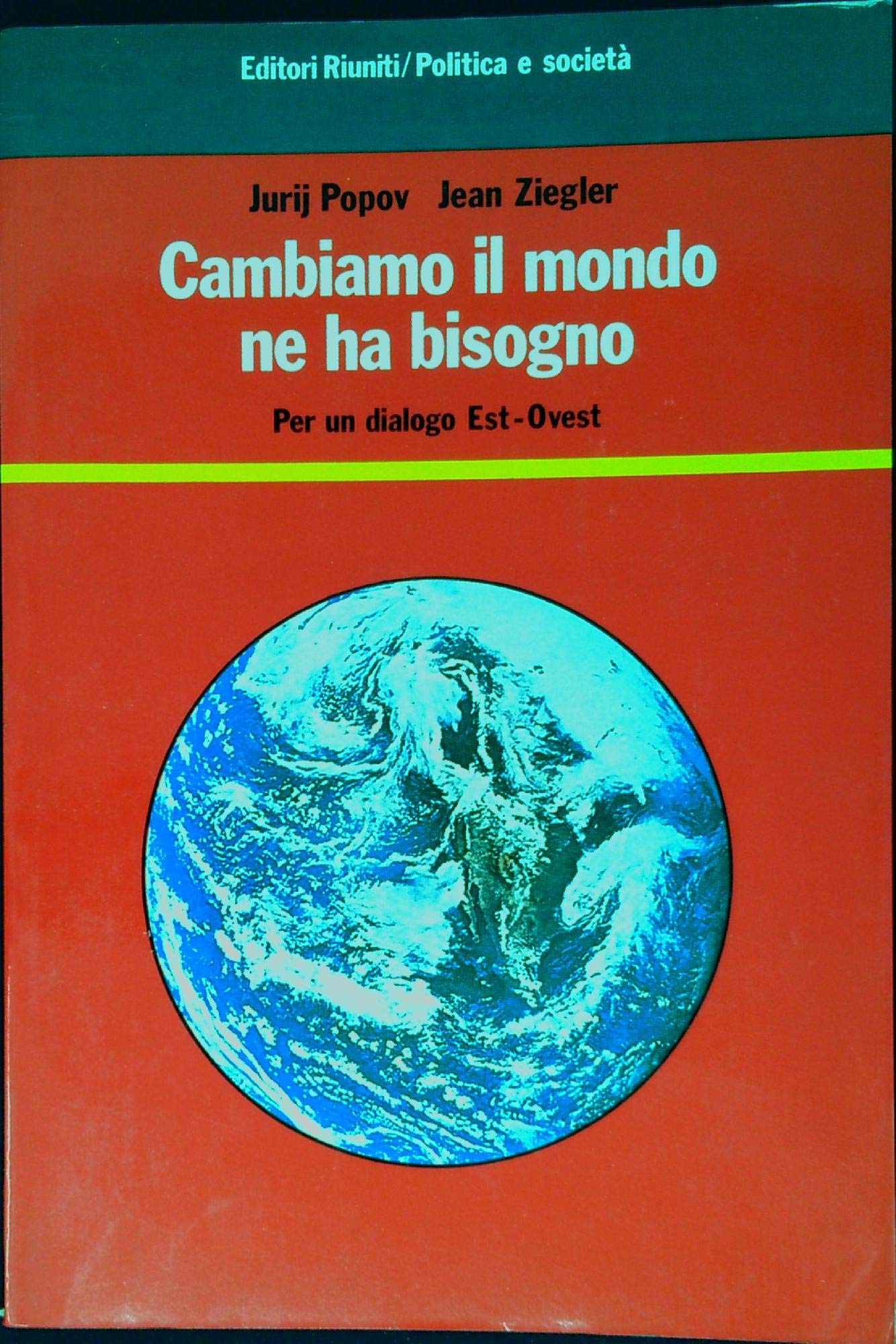 Cambiamo il mondo, ne ha bisogno. Per un dialogo Est - Ovest book