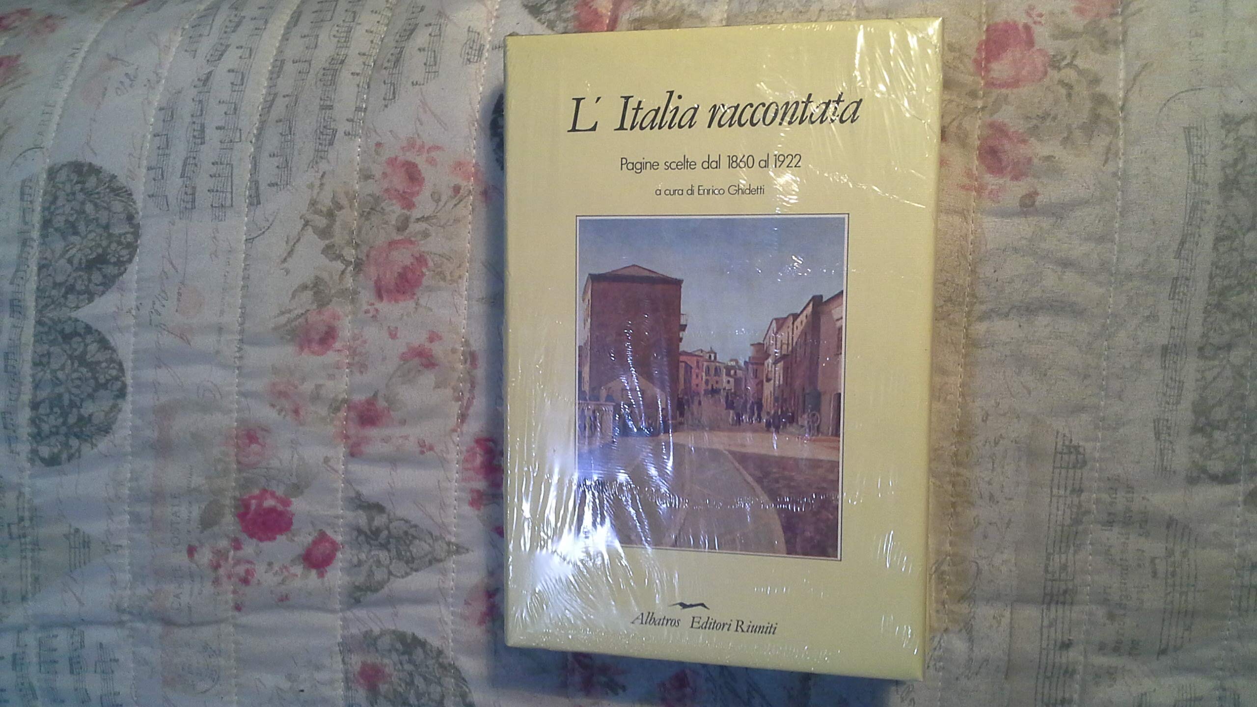 L'Italia raccontata pagine scelte dal 1860 al 1922 (08318) Books