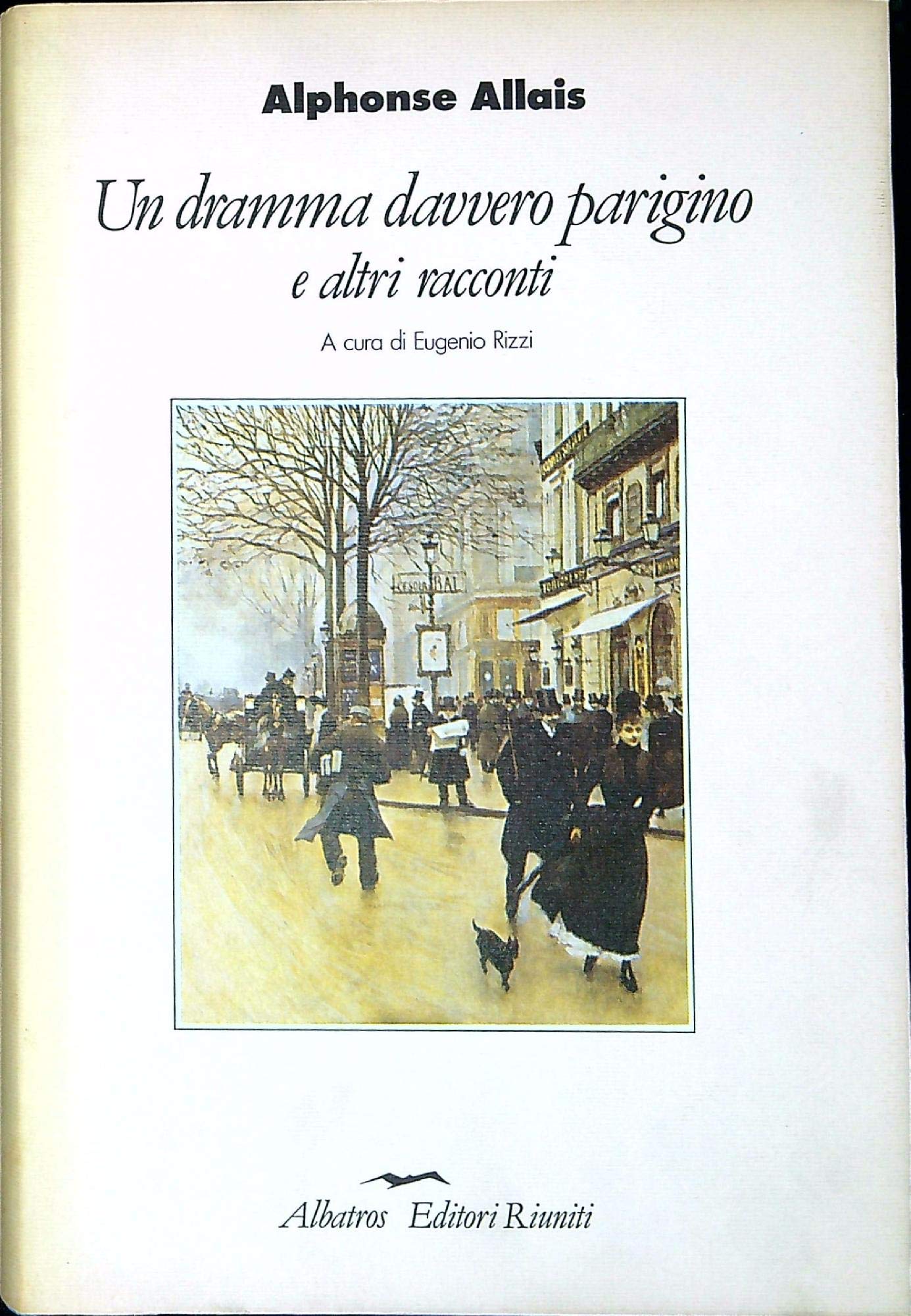 Un dramma davvero parigino e altri racconti Books