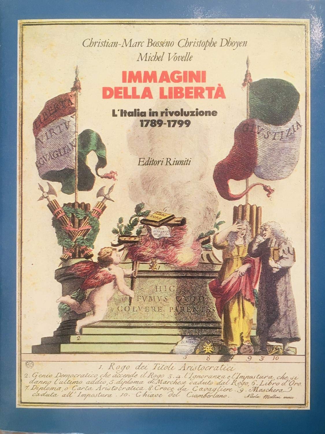 Immagini della libertà. L'Italia in rivoluzione (1789-1799) (Grandi opere) Politics & History