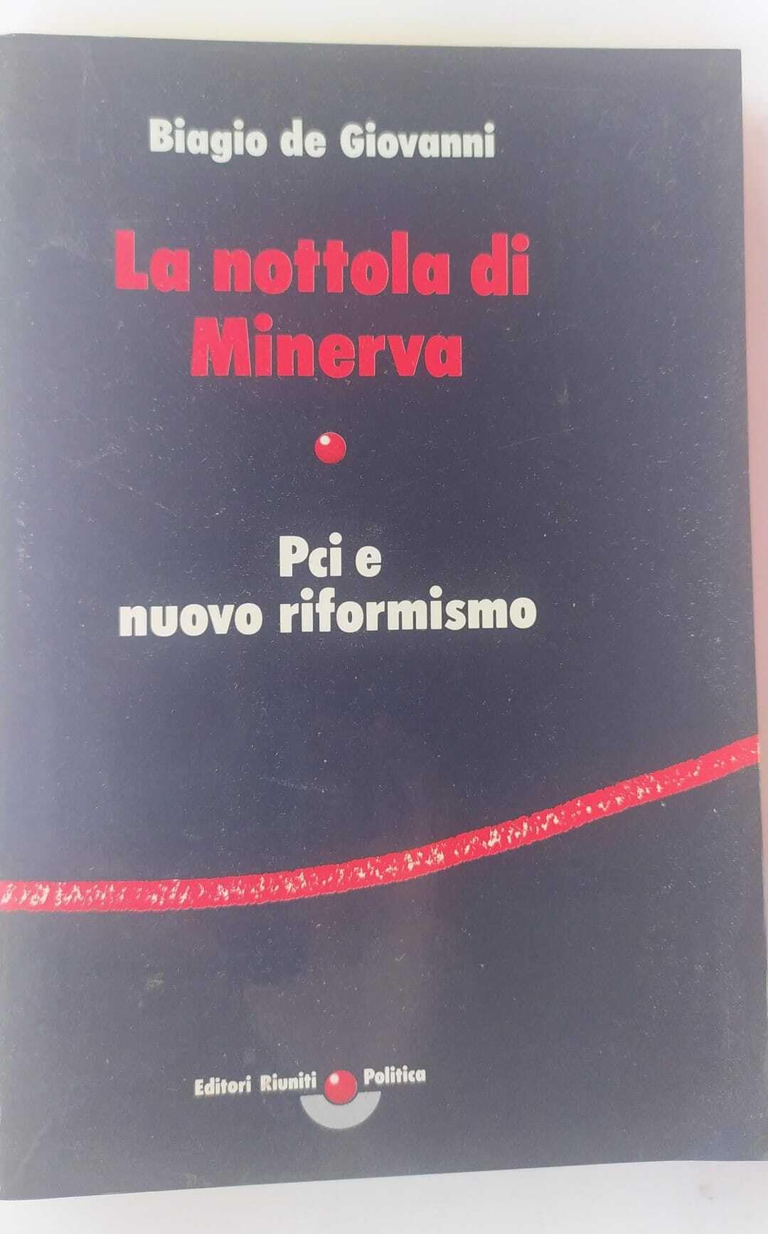 La nottola di Minerva. PCI e nuovo riformismo (Politica e società) Books
