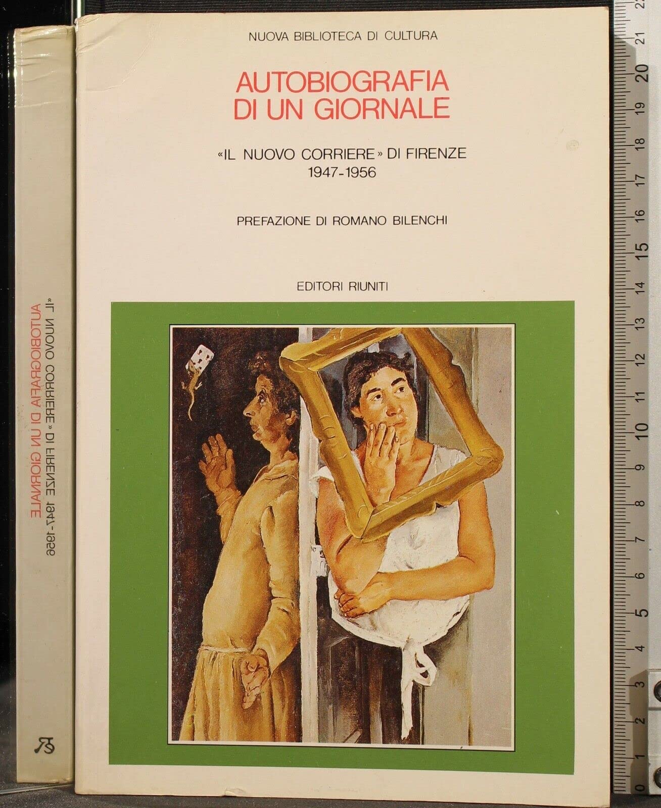 Autobiografia di un giornale. Il «Nuovo Corriere» di Firenze (1947-1956) book