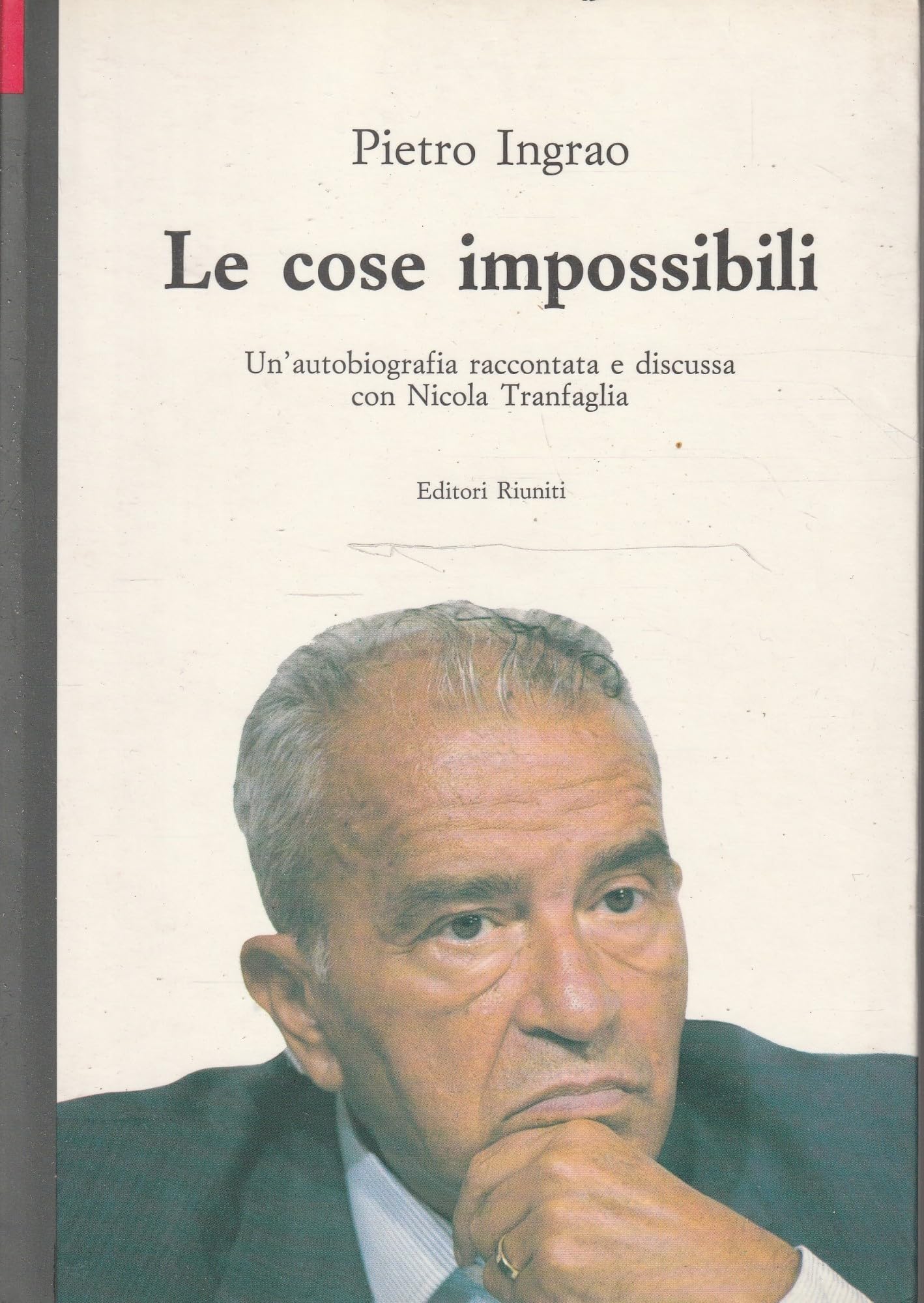 Le cose impossibili - Pietro Ingrao (Editori Riuniti) book