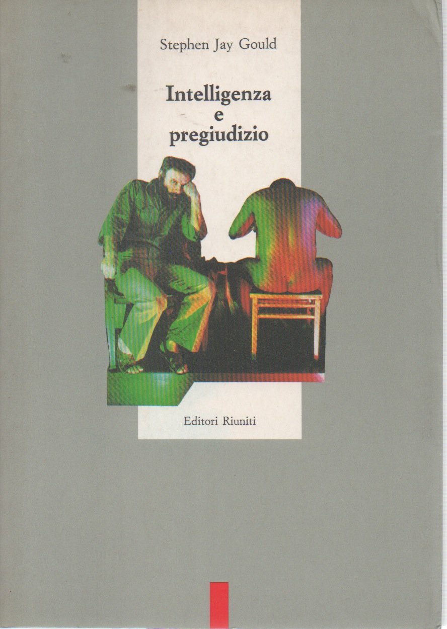 Intelligenza e pregiudizio. Le pretese scientifiche del razzismo book