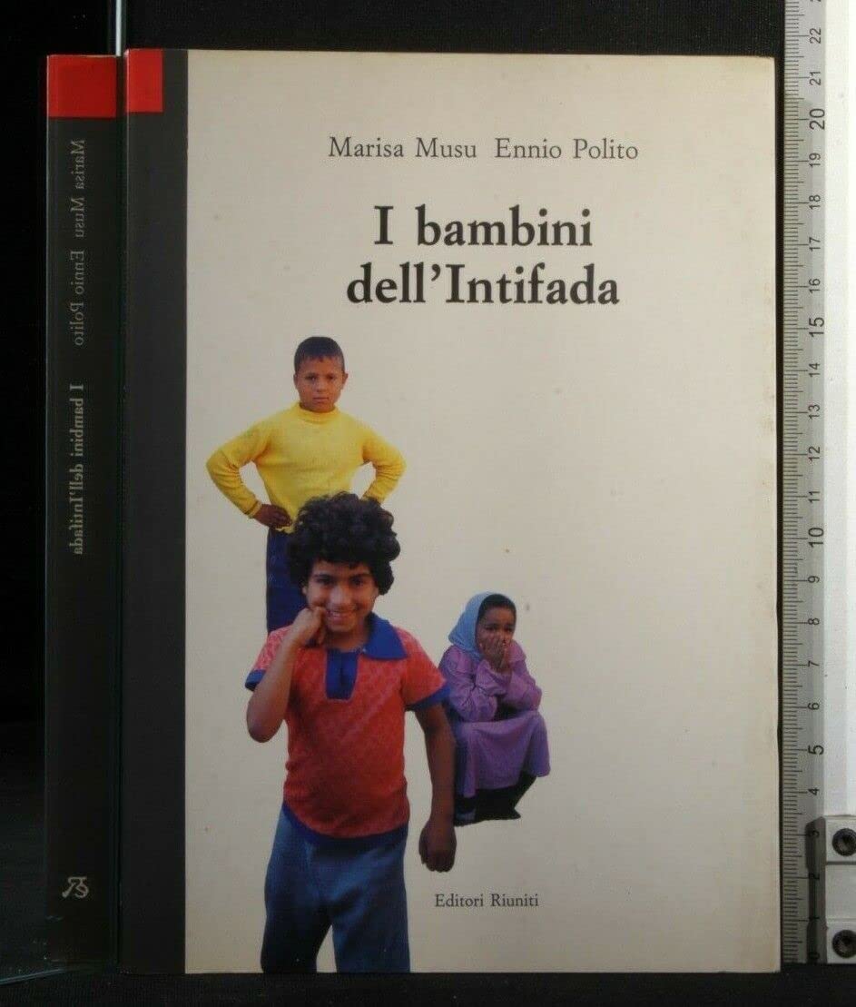 I bambini dell'Intifada: Venti storie di ragazzi palestinesi : un'indagine sull'infanzia nei territori occupati (I Libelli) (Italian Edition) Books