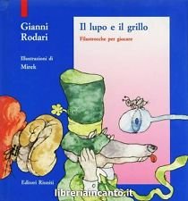 Il lupo e il grillo. Filastrocche per giocare book