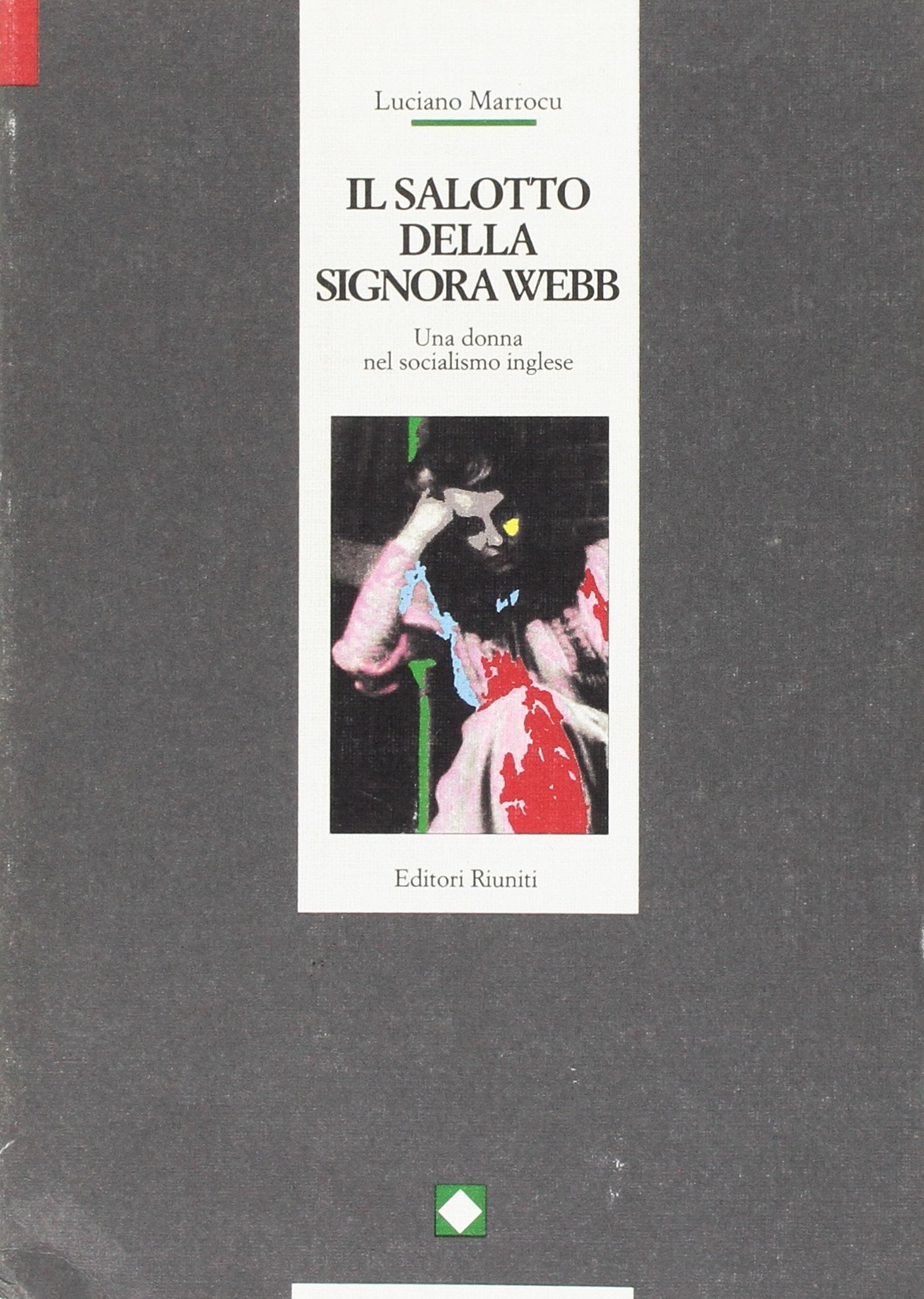 Il salotto della signora Webb. Una donna nel socialismo inglese. book