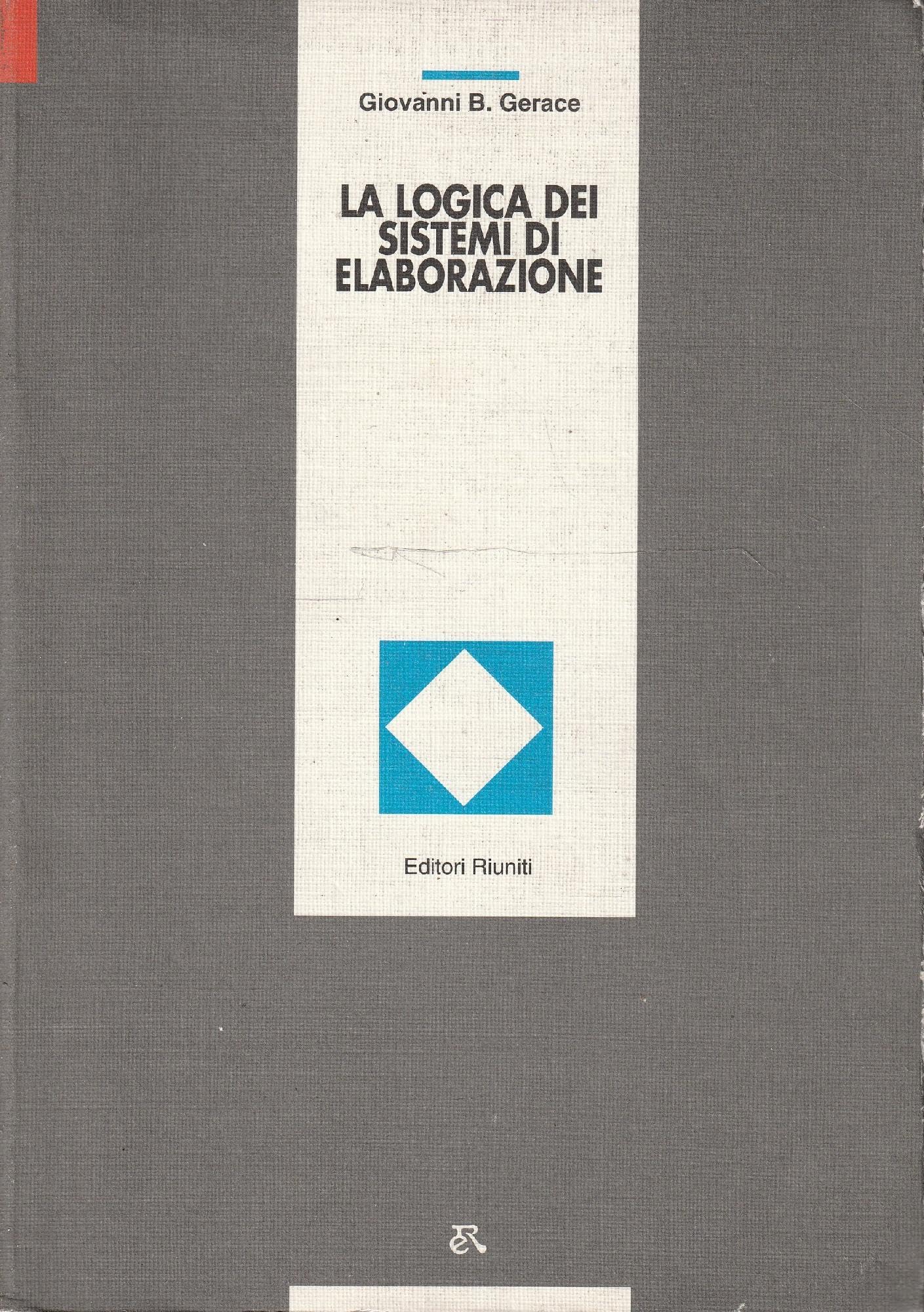 La logica dei sistemi di elaborazione book