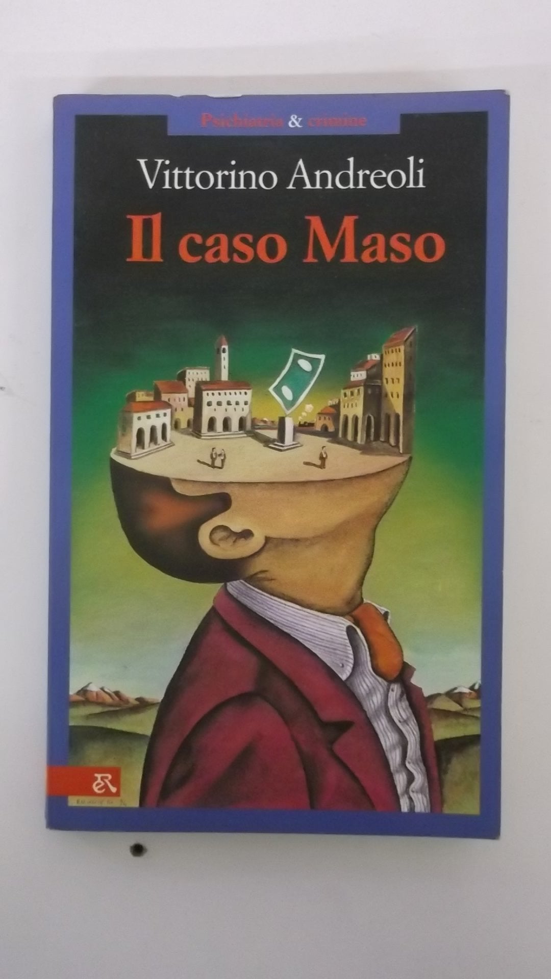 Il caso Maso (Psichiatria & crimine) Books