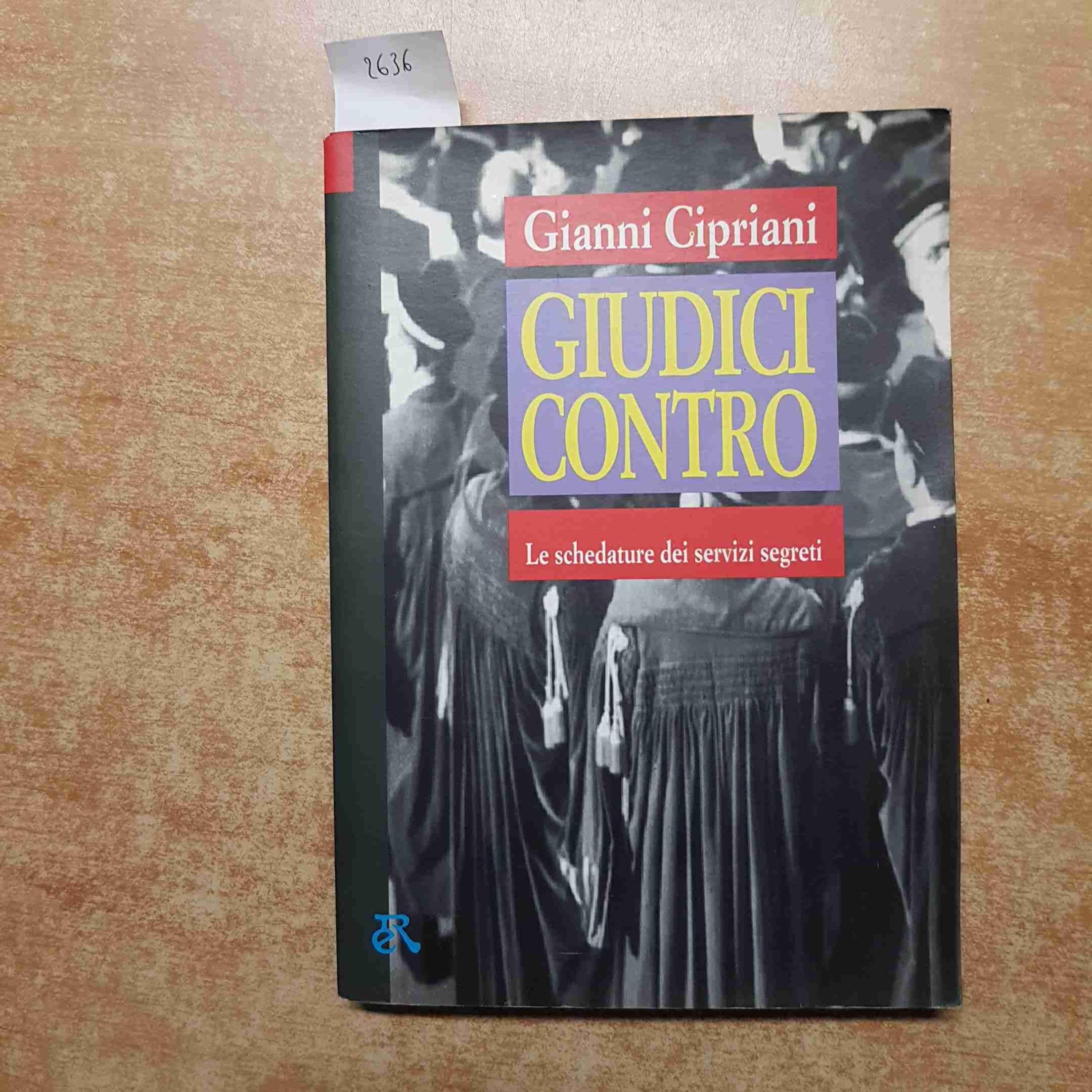 Giudici contro. Le schedature dei servizi segreti (I libelli) Politics & History
