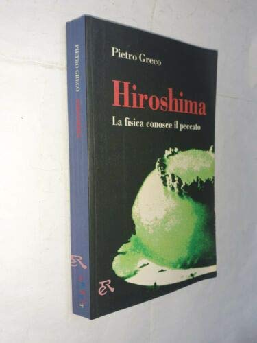 Hiroshima. La fisica conosce il peccato book