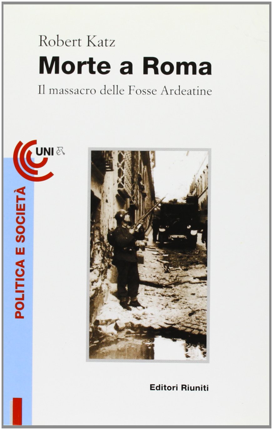 Morte a Roma. Il massacro delle Fosse Ardeatine book