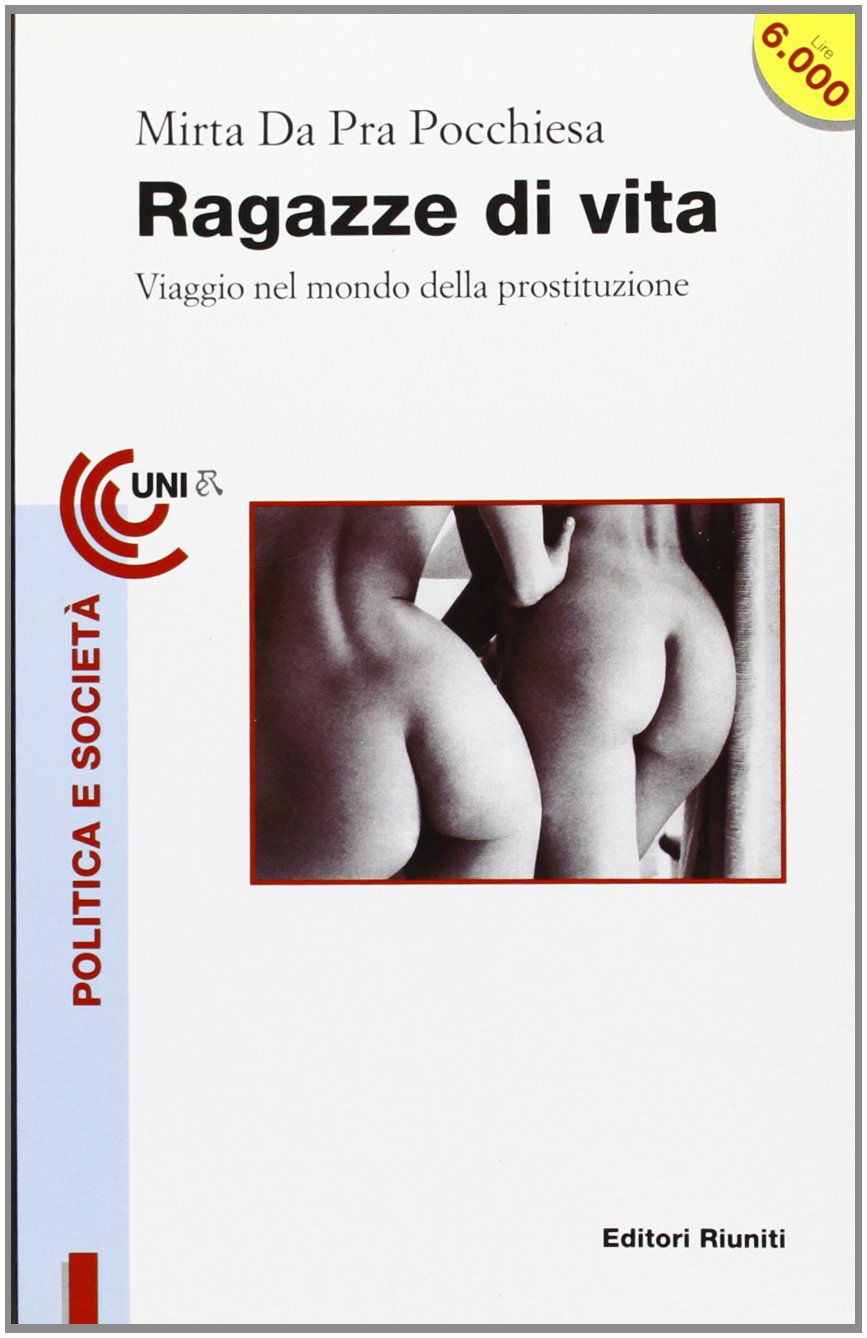 Ragazze di vita. Viaggio nel mondo della prostituzione (Universale economica) Books
